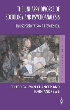 Cover of the book The Unhappy Divorce of Sociology and Psychoanalysis by Lianne Taylor
