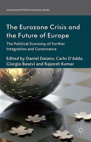 Cover of the book The Eurozone Crisis and the Future of Europe by Siobhan Brownlie
