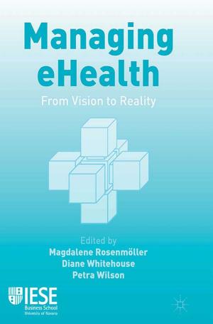 Cover of the book Managing eHealth by M. Waltz