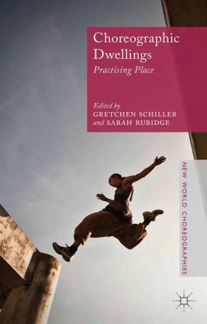 Cover of the book Choreographic Dwellings by Katarina Gregersdotter, Johan Höglund, Nicklas Hållén