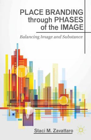 Cover of the book Place Branding through Phases of the Image by J. LeBlanc, Carolyn M. Jones Medine