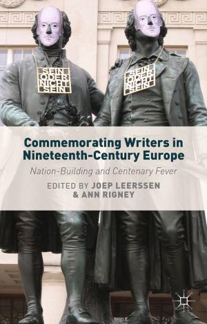 Cover of the book Commemorating Writers in Nineteenth-Century Europe by Dr Pascale Aebischer