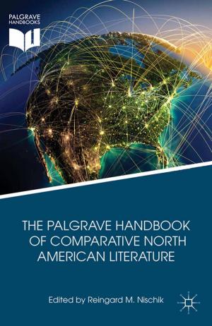 Cover of the book The Palgrave Handbook of Comparative North American Literature by Peride K. Blind