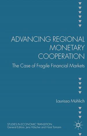 Cover of the book Advancing Regional Monetary Cooperation by Jerrold Levinson
