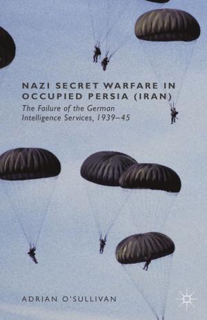 Cover of the book Nazi Secret Warfare in Occupied Persia (Iran) by Roberto Merrill, Daniel Weinstock