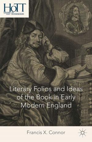 Cover of the book Literary Folios and Ideas of the Book in Early Modern England by J. Davidson