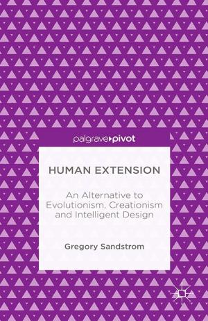 Cover of the book Human Extension: An Alternative to Evolutionism, Creationism and Intelligent Design by M. Saona