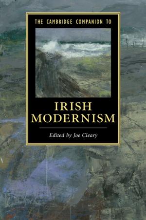 Cover of the book The Cambridge Companion to Irish Modernism by Jiwei Ci