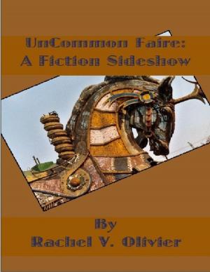 Cover of the book Uncommon Faire: A Fiction Sideshow by Robert Butler