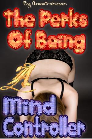Cover of the book The Perks Of Being A Mind Controller, Vol. 3 by Will B. Gunn
