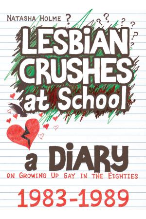 Book cover of Lesbian Crushes at School: A Diary on Growing Up Gay in the Eighties