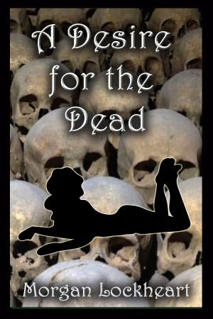 Cover of the book A Desire for the Dead by Jericho C. Hale