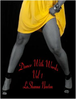Cover of Dance With Words Vol 1 by LaShanna Newton, LaShanna Newton