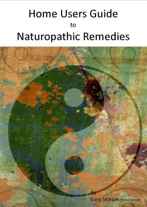 Cover of Home Users Guide to Naturopathic Remedies