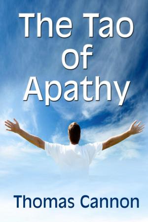 Cover of the book The Tao of Apathy by Brianna Callum