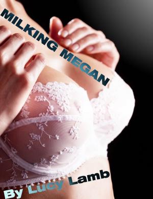 Cover of the book Milking Megan by Harrison Savage