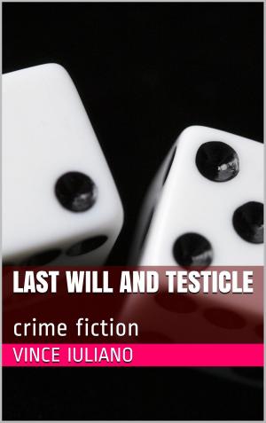 Book cover of Last Will and Testicle