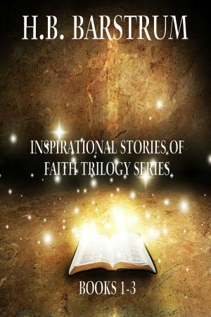 Cover of the book Inspirational Stories of Faith Trilogy Series by Virgil Amundson