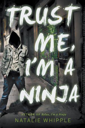 Cover of the book Trust Me, I'm A Ninja by Eleanor Allen