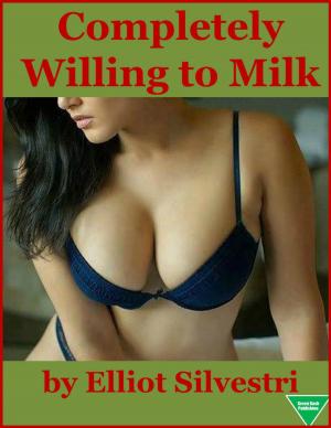 Cover of the book Completely Willing to Milk by Elliot Silvestri, Grace Vilmont