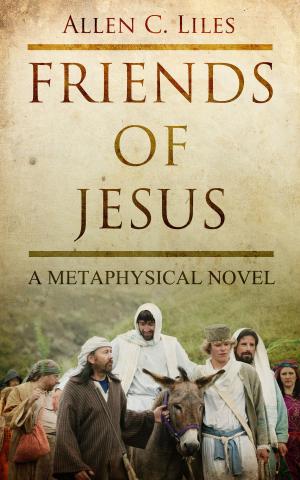 Cover of the book Friends of Jesus by S. A. Miller