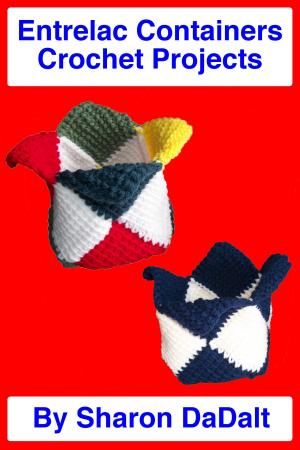 bigCover of the book Entrelac Containers Crochet Projects by 