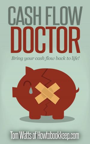Book cover of Cash Flow Doctor: A Guide to Improving Small Business Cash Flow