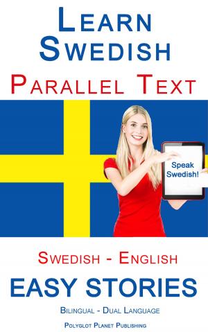 Cover of Learn Swedish - Parallel Text - Easy Stories (Swedish - English) Bilingual - Dual Language