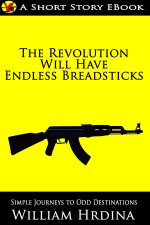 Book cover of The Revolution Will Have Endless Breadsticks