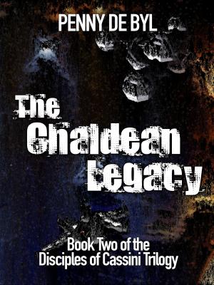 Book cover of The Chaldean Legacy: Book Two of the Disciples of Cassini Trilogy