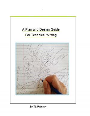 Cover of the book A Plan And Design Guide For Technical Writing by Bruce Walker