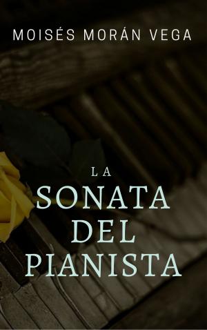 Cover of the book La sonata del pianista by Moisés Morán Vega