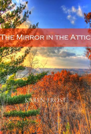 Cover of the book The Mirror in the Attic by Carmen Saptouw