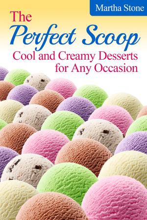 Book cover of The Perfect Scoop: Cool and Creamy Desserts for Any Occasion