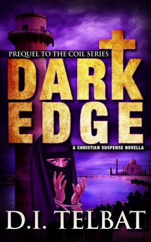 Book cover of Dark Edge: Prequel to the COIL Series