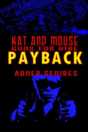 Cover of the book Kat and Mouse, Guns For Hire: Payback by Zack Mitchell