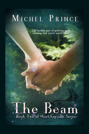 Cover of the book The Beam; Book Two of the Chrysalis Series by Charlotte Abel