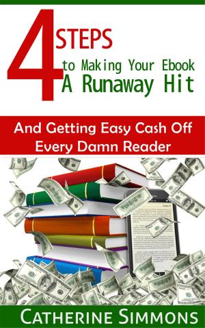 Book cover of 4 Steps to Making Your Ebook A Runaway Hit