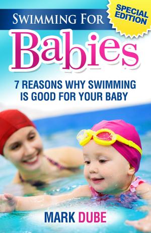Cover of the book Swimming For Babies by Justin Edwards