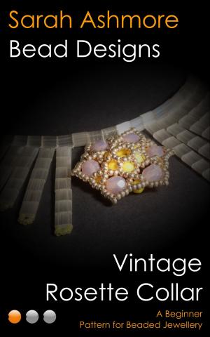 Cover of Vintage Rosette Collar: A Beginner Pattern for Beaded Jewellery