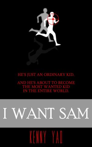 Cover of the book I Want Sam by Sarah Jaune