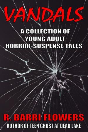 Cover of Vandals: A Collection of Young Adult Horror-Suspense Tales