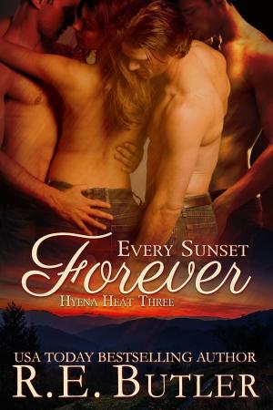 Book cover of Every Sunset Forever (Hyena Heat Three)