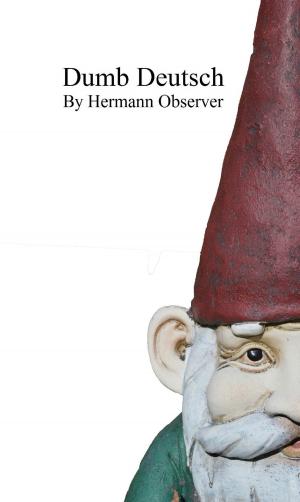 Book cover of Dumb Deutsch: Absurd German Language Errors (auch für deutsche Leser geeignet)