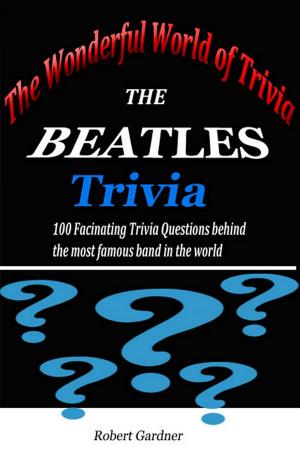 Book cover of The Wonderful World of Trivia: The Beatles Trivia