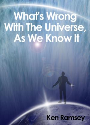 Book cover of What's Wrong With The Universe, As We Know It