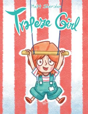 Cover of the book Trapeze Girl by Ted Neill