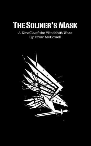 Cover of the book The Soldier's Mask: A Novella of the Windshift Wars by James Morris