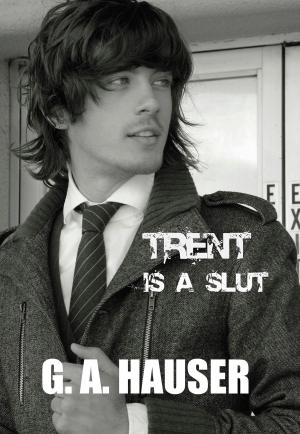 Cover of the book Trent is a Slut by Toby Aden