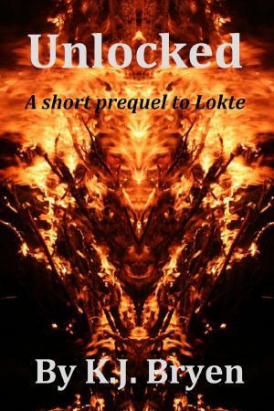Cover of the book Unlocked: a short prequel to Lokte by Mac Dyson